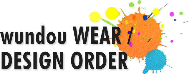 wundou WEAR / DESIGN ORDER